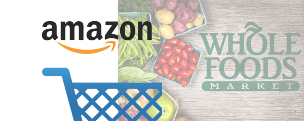 5 Reasons Why The Amazon-Whole Foods Merger Will Reshape The Supply ...